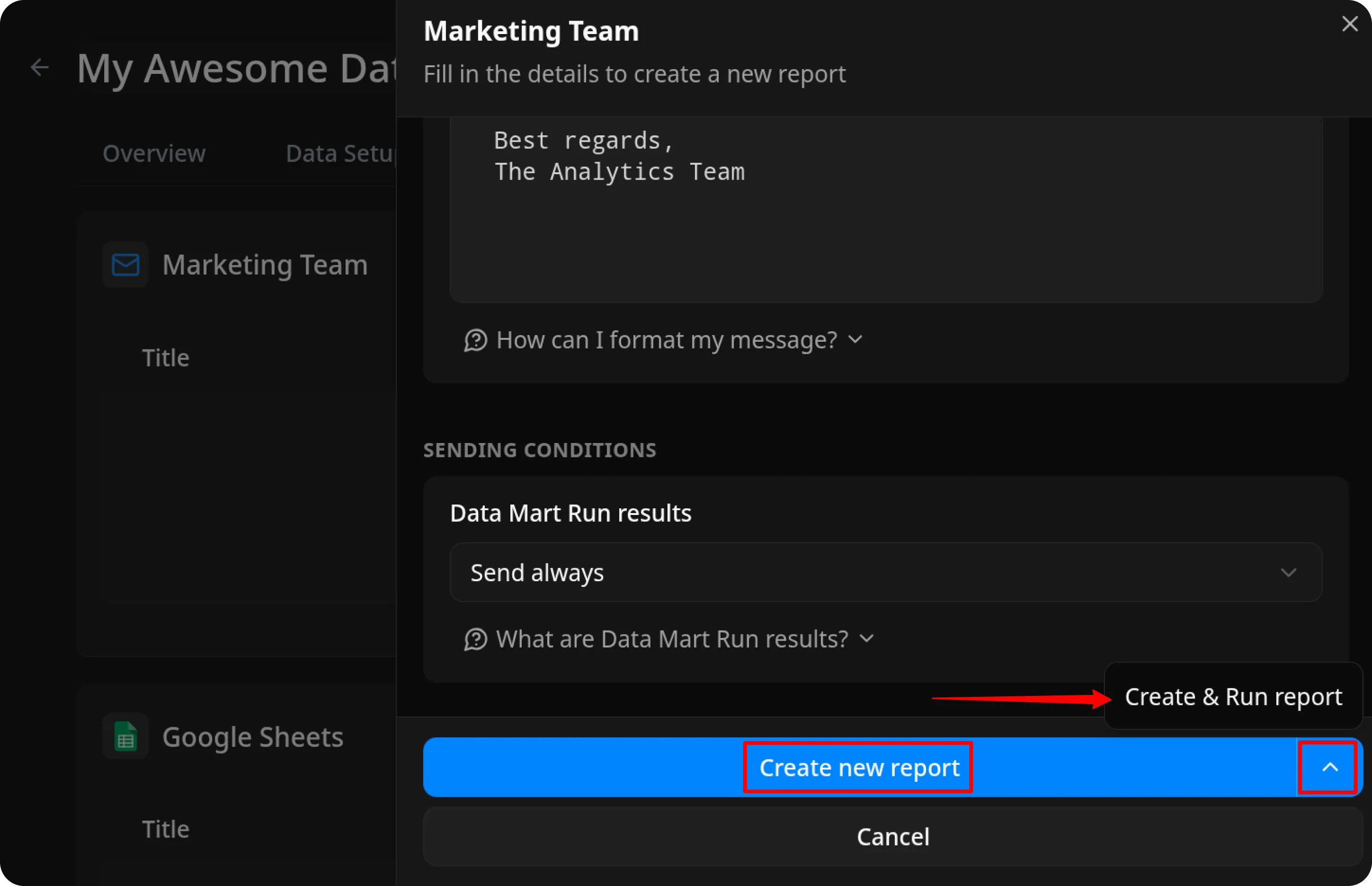 OWOX Data Marts dialog showing the Marketing Team report creation interface. Below are sending conditions with Data Mart Run results and a Send always dropdown. At the bottom, a blue Create new report button is outlined in red with an upward arrow icon, and to its right is a Create & Run report option with a red arrow pointing to it. A Cancel button appears at the bottom