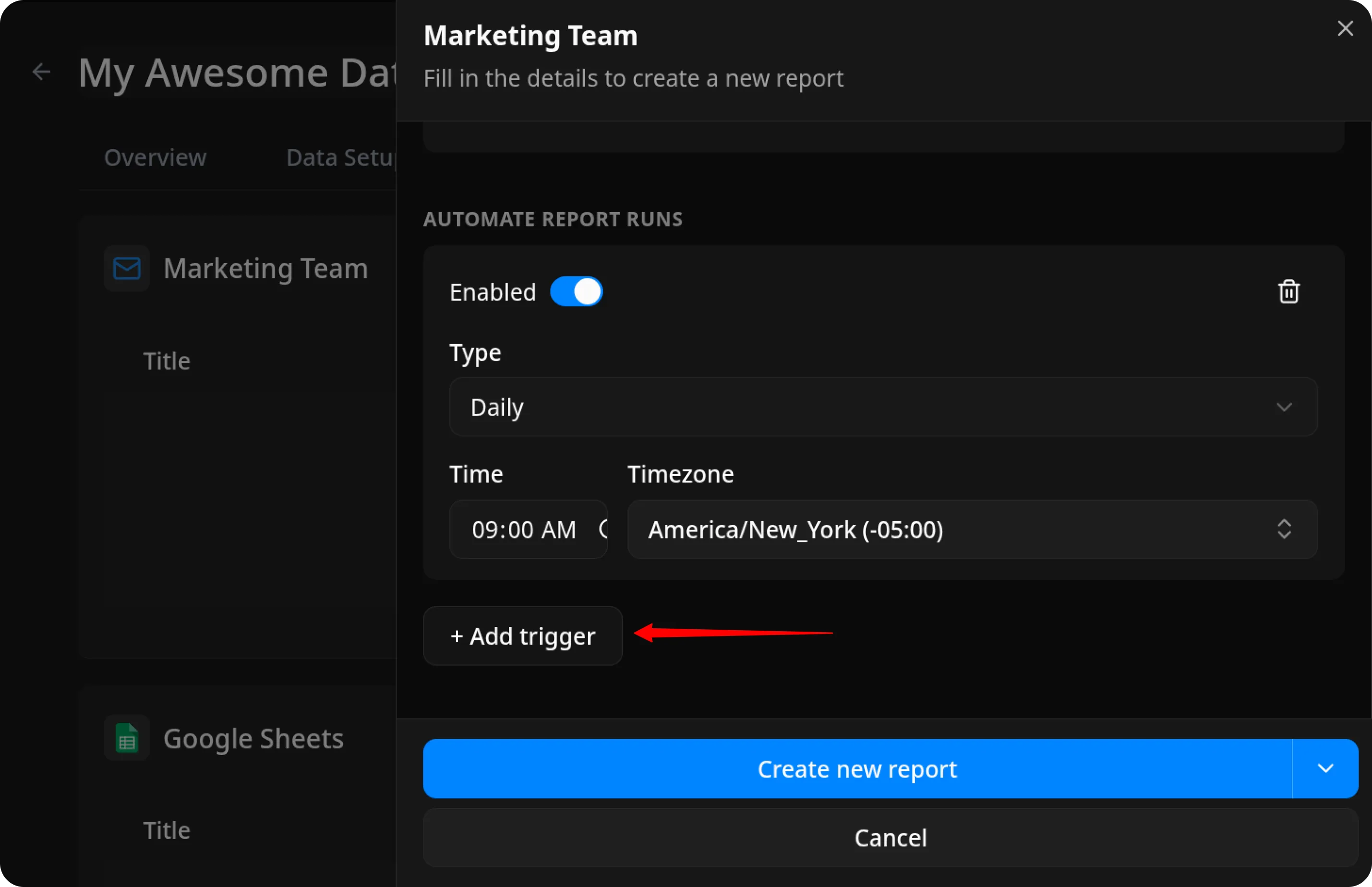 OWOX Data Marts dialog titled Marketing Team with subtitle Fill in the details to create a new report. The AUTOMATE REPORT RUNS section shows an Enabled toggle switch turned on in blue with a trash icon to the right. Below is a Type dropdown set to Daily, followed by Time field showing 09:00 AM and Timezone field displaying America/New_York (-05:00). At the bottom is a + Add trigger button with a red arrow pointing to it